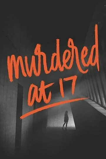 Постер к фильму Убита в 17 (2018)
