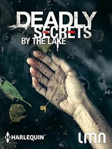 Постер к фильму Deadly Secrets by the Lake (2017)