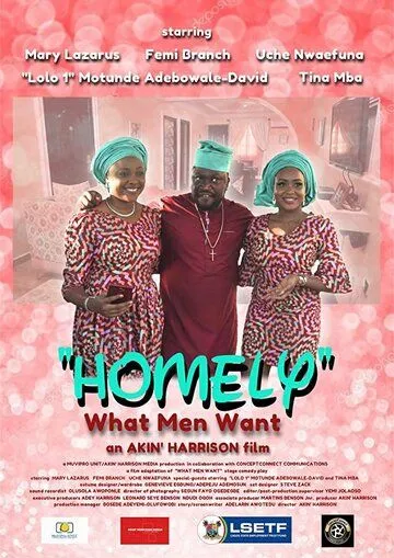 Постер к фильму Homely What Men Want (2018)