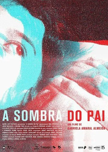 Смотреть онлайн A Sombra do Pai (2018) в хорошем качестве